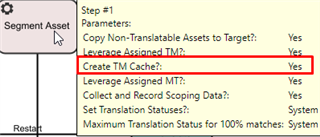 Trados Studio Segment Asset step with parameters listed, including 'Create TM Cache?' set to 'Yes'.