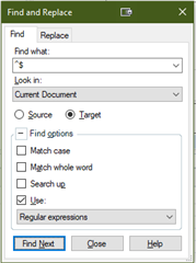 Trados Studio Find and Replace dialog box with regex $ entered in 'Find what' field, 'Current Document' selected, 'Target' radio button selected, and 'Regular expressions' checkbox checked.