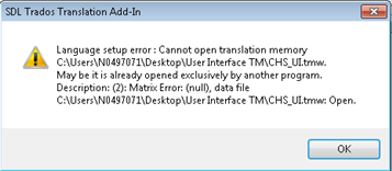 Error message window from SDL Trados Translation Add-In stating 'Language setup error: Cannot open translation memory file path. May be it is already opened exclusively by another program. Description: (2) Matrix Error: (null), data file C:file path.tmw: Open.' with an OK button.