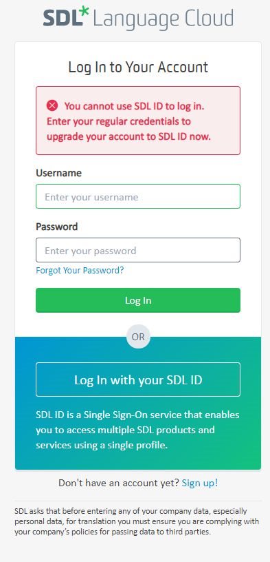 Error message on SDL Language Cloud login page stating 'You cannot use SDL ID to log in. Enter your regular credentials to upgrade your account to SDL ID now.'