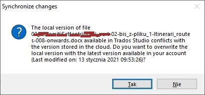 Synchronize changes notification in Trados Studio asking to overwrite the local version of a file with the version stored in the cloud, with 'Tak' and 'Nie' options.