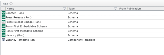 Content Manager Explorer list view showing items with names such as Contact (Ron), Press Release (Ron), Ron's First Embeddable Schema, and Ron's First Metadata Schema, all labeled as 'Schema' under the Type column, and a Vacancy Template labeled as 'Component Template'.