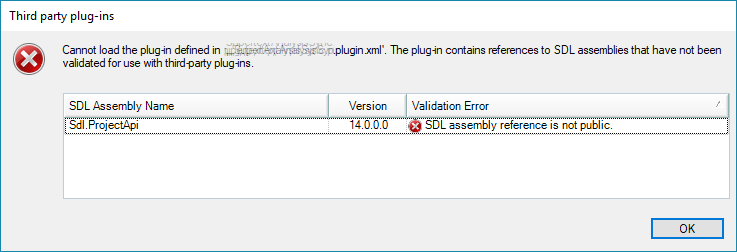 Error message in Trados Studio third-party plug-ins window showing 'Cannot load the plugin defined in...The plugin contains references to SDL assemblies that have not been validated for use with third-party plug-ins.' with a validation error 'SDL assembly reference is not public.' for SDL.ProjectApi assembly version 14.0.0.0.